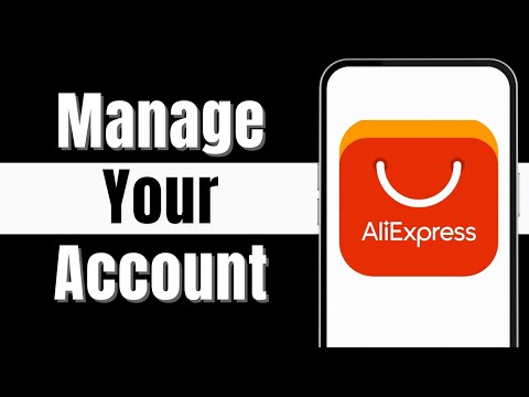 How to Manage Your AliExpress Account | Adjust Your Account Settings (2024)